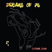 JAHN LOTHAR  - VINYL DREAMS OF '75 [VINYL]