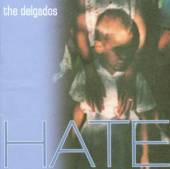 DELGADOS  - CD HATE