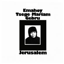 GEBRU EMAHOY TSEGE MARIA  - VINYL JERUSALEM [VINYL]