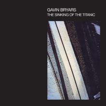 BRYARS GAVIN  - CD SINKING OF THE TITANIC