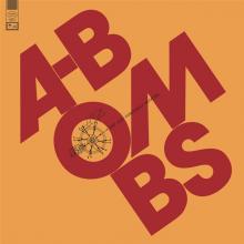 A-BOMBS  - VINYL AND JUST CONST..