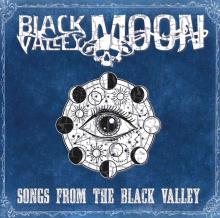 BLACK VALLEY MOON  - VINYL SONGS FROM THE..