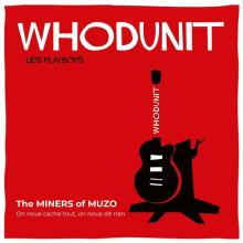 WHODUNIT/MINERS OF MUZO  - VINYL 7-SPLIT [VINYL]
