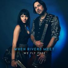 WHEN RIVERS MEET  - CD WE FLY FREE