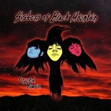 SISTERS OF BLACK MOUNTAIN  - SI CRYSTAL RAVEN /7