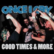 ONCE I CRY  - VINYL GOOD TIMES & MORE [VINYL]