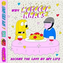  WHY ROBOCOP KRAUS BECAME THE LOVE OF MY LIFE [VINYL] - suprshop.cz