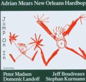 MEARS ADRIAN NEW ORLEANS HARDB..  - CD JUMP ON IN