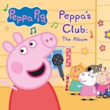 PEPPA PIG  - CD PEPPA'S CLUB: THE ALBUM
