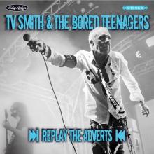 TV SMITH & THE BORED TEENAGERS  - CD REPLAY THE ADVERTS