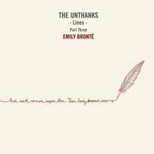 UNTHANKS  - CD LINES PART THREE:EMILY..