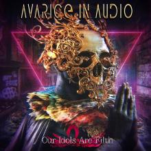 AVARICE IN AUDIO  - CD OUR IDOLS ARE FILTH