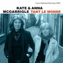 MCGARRIGLE KATE & ANNA  - CD TANT LE MONDE