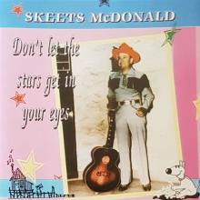 MCDONALD SKEETS  - CD DON'T LET THE STARS GET IN YOUR EYES