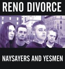 RENO DIVORCE  - VINYL NAYSAYERS AND YESMEN [VINYL]