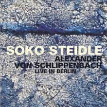STEIDLE SOKO & ALEXANDER  - CD LIVE IN BERLIN
