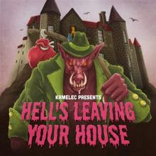 KRMELEC  - CD HELL'S LEAVING YOUR HOUSE