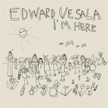 VESALA EDWARD  - VINYL I'M HERE [VINYL]