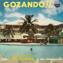 VALDEZ AL Y SU CONJUNTO  - VINYL GOZANDO!! [VINYL]
