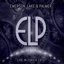EMERSON LAKE & PALMER  - CD LIVE IN ZÜRICH 1970