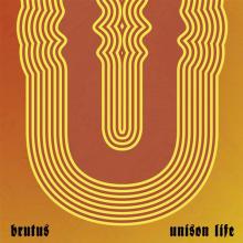 BRUTUS  - VINYL UNISON LIFE [VINYL]