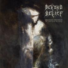 BEYOND BELIEF  - CD OBLIVION AND DECAY