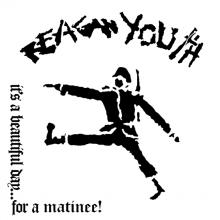 REAGAN YOUTH  - VINYL FOR A MATINEE!..