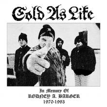 COLD AS LIFE  - CD IN MEMORY OF RODNEY A BARGER