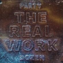 PARTY DOZEN  - VINYL REAL WORK [VINYL]