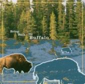 BRING BACK THE BUFFALO  - CD BRING BACK THE BUFFALO