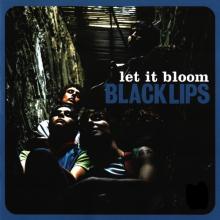 BLACK LIPS  - VINYL LET IT BLOOM [VINYL]