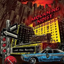 MOURNING NOISE  - SI AT THE SEVILLE /7