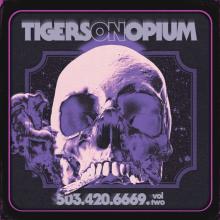 TIGERS ON OPIUM  - KAZETA 503.420.6669. VOL.2