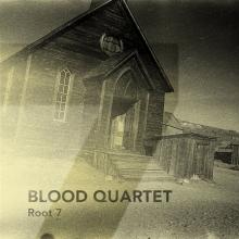 BLOOD QUARTET  - VINYL ROOT 7 [VINYL]