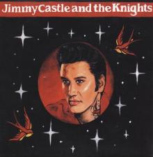 CASTLE JIMMY & THE KNIGH  - SI JIMMY CASTLE & THE KNIGHTS /7
