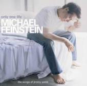 FEINSTEIN MICHAEL  - CD ONLY ONE LIFE