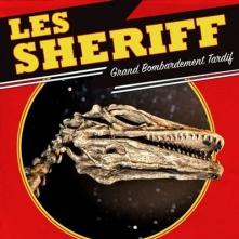 LES SHERIFF  - VINYL GRAND BOMBARDEMENT TARDIF [VINYL]