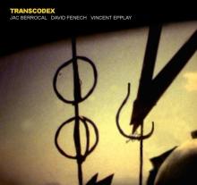 BERROCAL JAC/DAVID FENEC  - CD TRANSCODEX