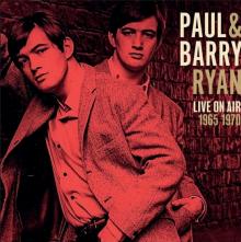PAUL & BARRY RYAN  - CD LIVE ON AIR 1965-1970