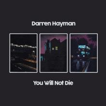 HAYMAN DARREN  - CD YOU WILL NOT DIE
