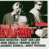 SLINGER CEES TRIOS & GUESTS -  - CD THEN AND NOW 1966-200