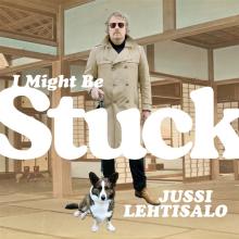 LEHTISALO JUSSI  - CD I MIGHT BE STUCK
