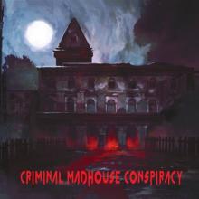 CRIMINAL MADHOUSE CONSPIRACY  - CD CRIMINAL MADHOUSE CONSPIRACY
