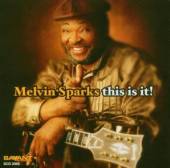 MELVIN SPARKS  - CD THIS IS IT!