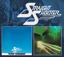 STRAIGHT SHOOTER  - CD FLYIN' STRAIGHT/ROUGH 'N TOUGH