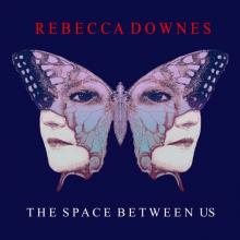 DOWNES REBECCA  - CD SPACE BETWEEN US