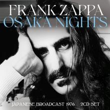 FRANK ZAPPA  - CD+DVD OSAKA NIGHTS