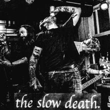 SLOW DEATH  - SI SEE YOU IN THE ST..