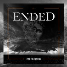 ENDED  - CD INTO THE NOTHING