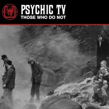 PSYCHIC TV  - 2xVINYL THOSE WHO DO..